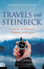 Travels with Steinbeck (A Journey of Discovery, Wisdom, and Legacy) by Jim Stovall, David Wrobel, 9781640957244