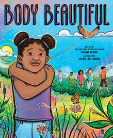 Body Beautiful (A Picture Book) by Susan Verde, Steph Littlebird, 9781419777462