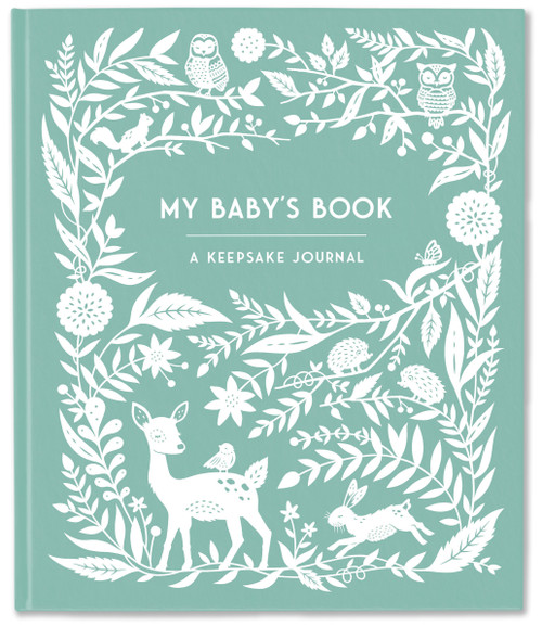 My Baby's Book (A Keepsake Journal for New Moms and Dads to Preserve Memories, Moments & Milestones) by Anne Phyfe Palmer, 9781632176622