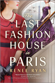 The Last Fashion House in Paris by Renee Ryan, 9781335090430