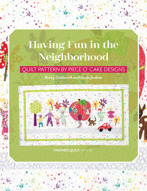 Having Fun in the Neighborhood (Quilt Pattern by Piece O' Cake Designs) by Becky Goldsmith, Linda Jenkins, 9781644035764