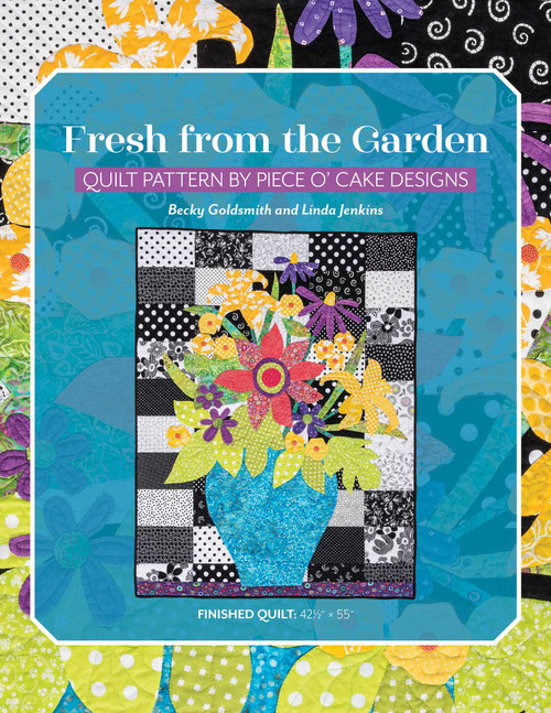 Fresh from the Garden (Quilt Pattern by Piece O' Cake Designs) by Becky Goldsmith, Linda Jenkins, 9781644035733
