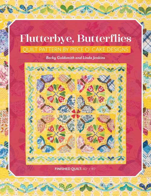 Flutterbye, Butterflies (Quilt Pattern by Piece O' Cake Designs) by Becky Goldsmith, Linda Jenkins, 9781644035757