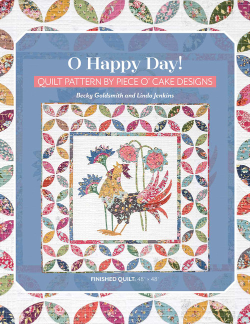 O Happy Day! (Quilt Pattern by Piece O' Cake Designs) by Becky Goldsmith, Linda Jenkins, 9781644035771