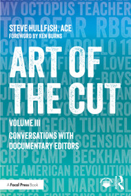 Art of the Cut (Conversations with Documentary Editors, Volume III) by Steve Hullfish, 9781041006138