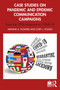 Case Studies on Pandemic and Epidemic Communication Campaigns (From the 1918 Influenza to COVID-19) by Arhlene Flowers, Cory L. Young, 9781032561981