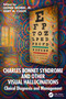 Charles Bonnet Syndrome and Other Visual Hallucinations (Clinical Diagnosis and Management) by Leonid Skorin, Gary M. Cusick, 9781041059868