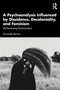 A Psychoanalysis Influenced by Dissidence, Decoloniality, and Feminism (De/Generating Psychoanalysis) by Fernando Barrios, 9781041191490