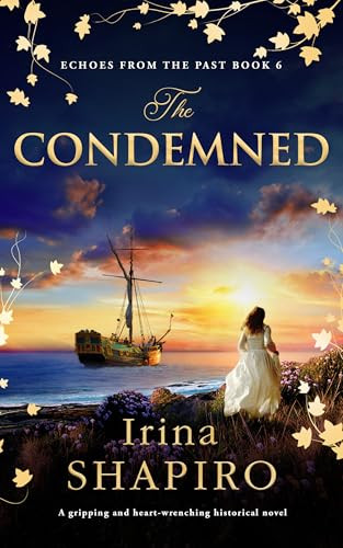 The Condemned (A gripping and heart-wrenching historical novel) by Irina Shapiro, 9781837002412