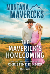 The Maverick's Homecoming by Christine Rimmer, 9781335143624