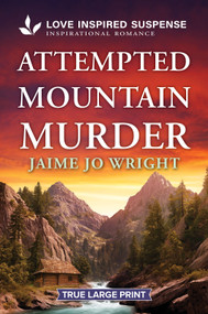Attempted Mountain Murder by Jaime Jo Wright, 9781335400482
