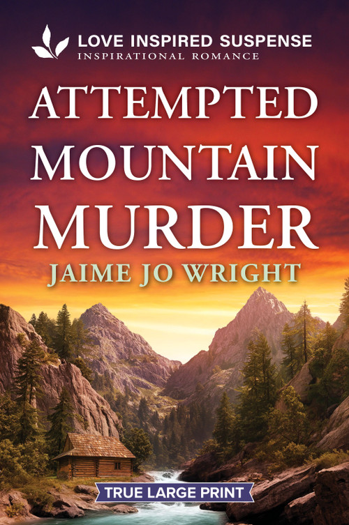 Attempted Mountain Murder by Jaime Jo Wright, 9781335400482