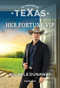 Her Fortune VIP by Michele Dunaway, 9781335668677