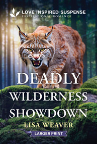 Deadly Wilderness Showdown by Lisa Weaver, 9781335906847