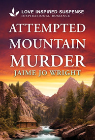 Attempted Mountain Murder - 9781335957849 by Jaime Jo Wright, 9781335957849