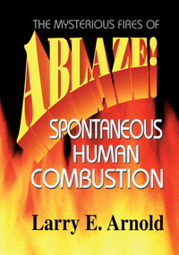 Ablaze by Larry E. Arnold, 9780871317896