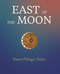 East of the Moon by Karen Polinger Foster, 9781836360414