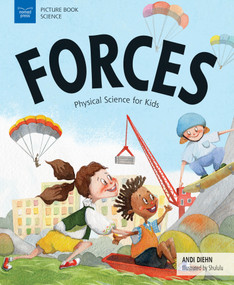 Forces (Physical Science for Kids) by Andi Diehn, Hui Li, 9781619306387