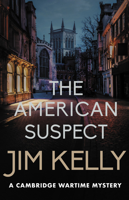 The American Suspect (The thrilling wartime mystery) by Jim Kelly, 9780749032647