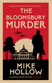 The Bloomsbury Murder ('A-Grade crime fiction' LEE CHILD) - 9780749032104 by Mike Hollow, 9780749032104