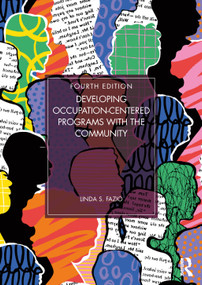 Developing Occupation-Centered Programs With the Community by Linda S. Fazio, 9781032955254