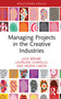 Managing Projects in the Creative Industries by Julie Bérubé, Laureline Chiapello, Hélène Caron, 9781032850559