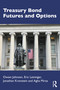 Treasury Bond Futures and Options by Owain Johnson, Eric Leininger, Jonathan Kronstein, Agha Mirza, 9781032984483