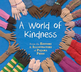 A World of Kindness - 9781772783667 by Rebecca Bender, Brian Deines, Suzanne Del Rizzo, Wallace Edwards, Manon Gauthier, Dean Griffiths, Kim La Fave, François Thisdale, Tara Anderson, 9781772783667