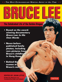 Bruce Lee: The Celebrated Life of the Golden Dragon - 9780804859752 by John Little, Shannon Lee, Linda Lee Cadwell, 9780804859752