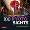 100 Kyoto Sights (Discover the Real Kyoto) by John Dougill, Patrick Hochner, 9780804859769