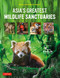 Asia's Greatest Wildlife Sanctuaries (In Support of BirdLife International) - 9780804859776 by Fanny Lai, Bjorn Olesen, 9780804859776