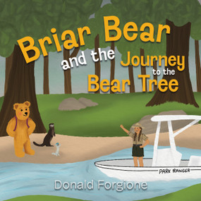 Briar Bear and the Journey to the Bear Tree by Donald Forgione, 9781636987835