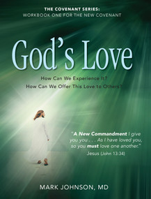 God's Love (WORKBOOK ONE FOR THE NEW COVENANT) by Mark Johnson, 9781968127121