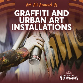 Graffiti and Urban Art Installations by Ezra E. Knopp, 9781534552791