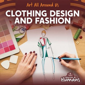 Clothing Design and Fashion by Ezra E. Knopp, 9781534552739