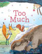 Too Much - 9781725397446 by Anne Booth, Maria Christania, 9781725397446