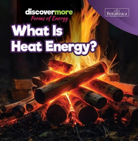 What Is Heat Energy? - 9781641905664 by Virginia Elliott, 9781641905664