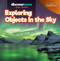 Exploring Objects in the Sky by Elizabeth Pruet, 9781641905398