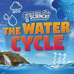 The Water Cycle - 9781534551954 by Eliza Nodes, 9781534551954
