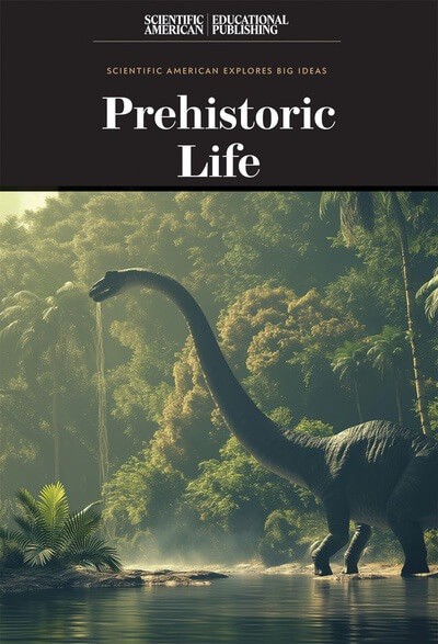 Prehistoric Life - 9781538314067 by Scientific American Editors, 9781538314067