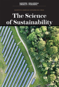 The Science of Sustainability by Scientific American Editors, 9781538314036