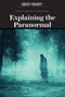 Explaining the Paranormal - 9781538313992 by Scientific American Editors, 9781538313992