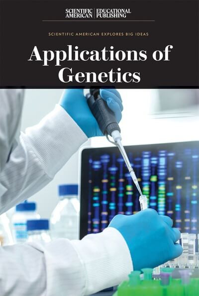 Applications of Genetics - 9781538313930 by Scientific American Editors, 9781538313930
