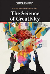 The Science of Creativity by Scientific American Editors, 9781538313916
