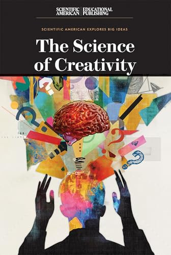 The Science of Creativity by Scientific American Editors, 9781538313916