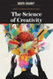 The Science of Creativity by Scientific American Editors, 9781538313916