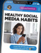 Healthy Social Media Habits - 9781725342514 by Katie Kawa, 9781725342514