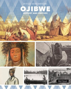 Ojibwe History and Culture - 9781502676672 by Mark Stewart, 9781502676672