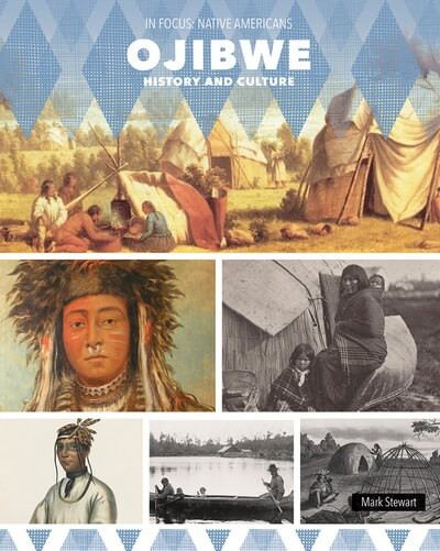 Ojibwe History and Culture - 9781502676672 by Mark Stewart, 9781502676672