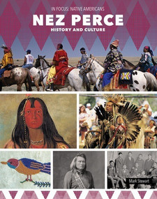 Nez Perce History and Culture - 9781502676450 by Mark Stewart, 9781502676450